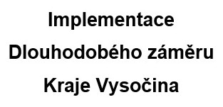 Implementace Dlouhodobého záměru Kraje Vysočina